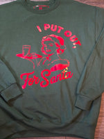 I Put Out (crew neck)